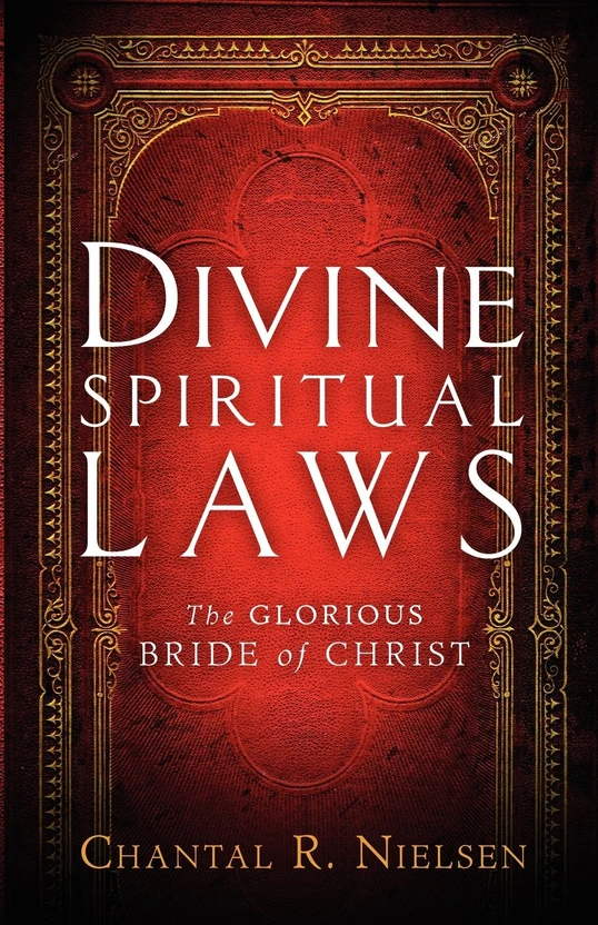Divine Spiritual Laws: The Glorious Bride of Christ